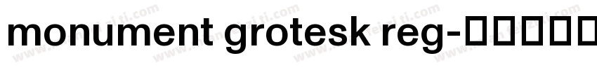 monument grotesk reg字体转换